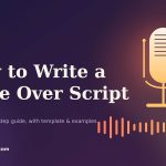How to write a voice over script How to write a voice over script